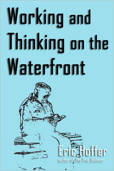Working And Thinking On The Waterfront