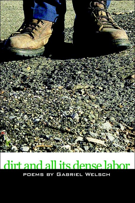 Dirt And All Its Dense Labor
