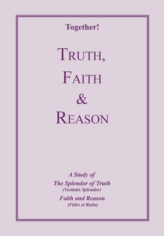 Truth, Faith and Reason