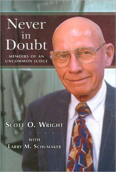 Never in Doubt: Memoirs of an Uncommon Judge