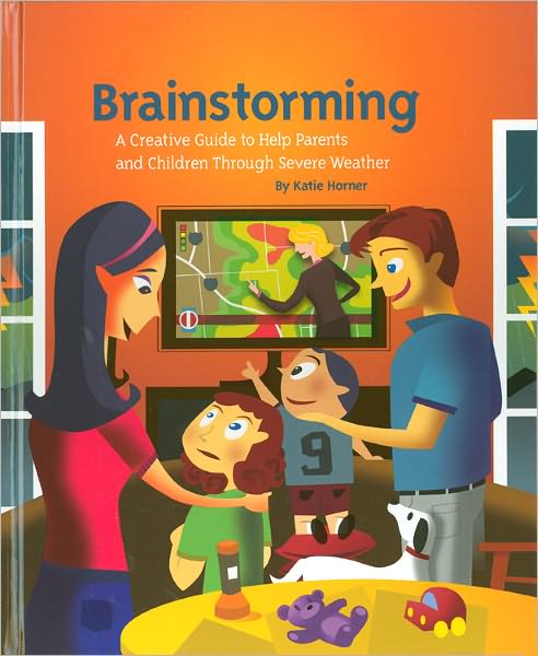 Brainstorming: A Creative Guide to Help Parents and Children Through Severe Weather
