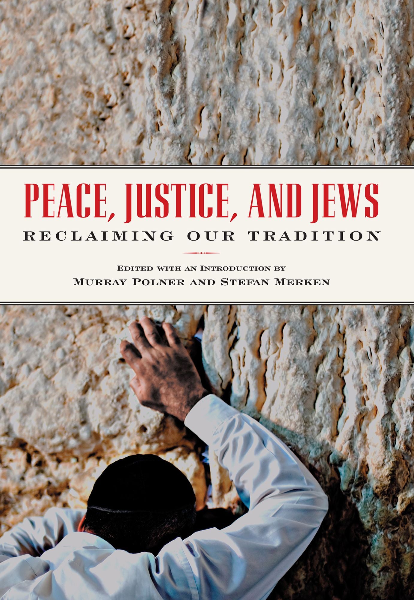 Peace, Justice, and Jews: Reclaiming Our Tradition