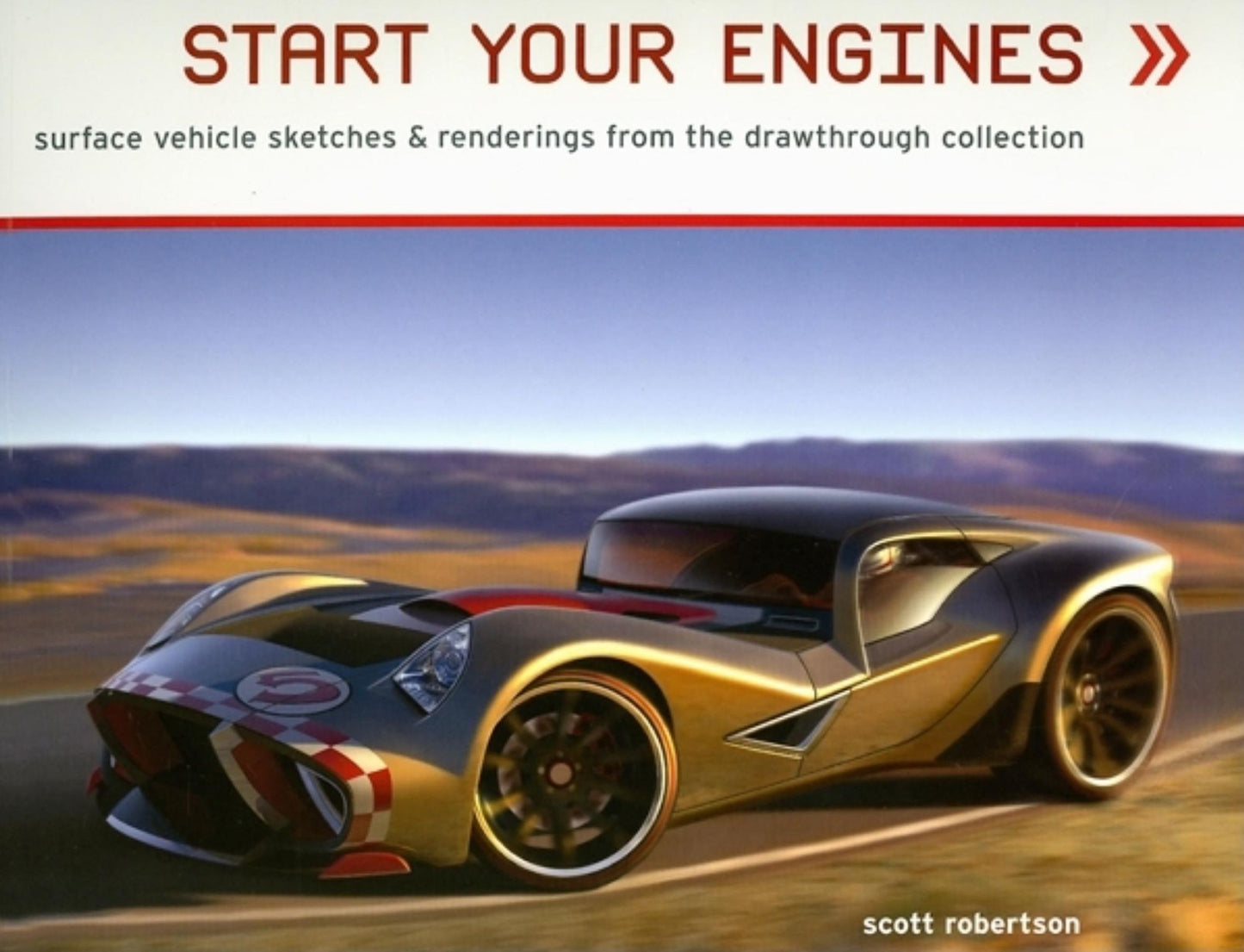 Start Your Engines: Ground Vehicle Sketches and Renderings from the Drawthrough Collection