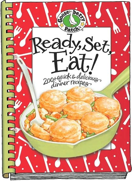 Ready, Set, Eat!: 200+ Quick & Delicious Dinner Recipes