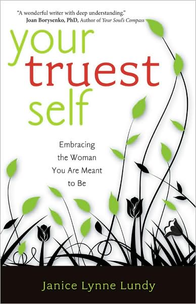 Your Truest Self: Embracing the Woman You Are Meant to Be