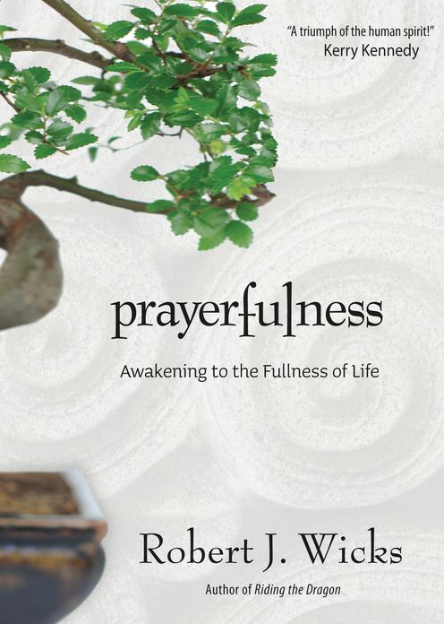 Prayerfulness: Awakening to the Fullness of Life