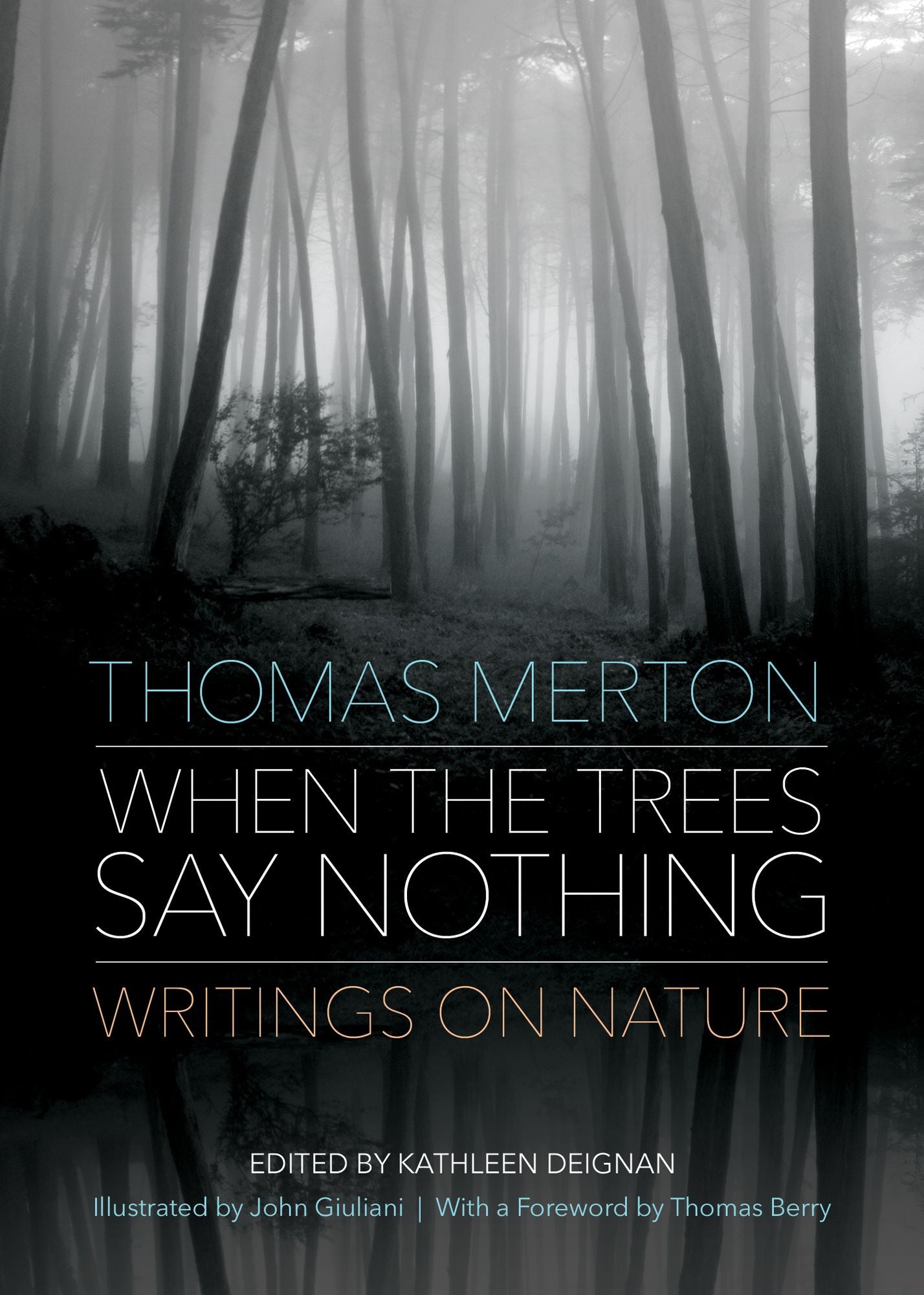 When the Trees Say Nothing: Writings on Nature