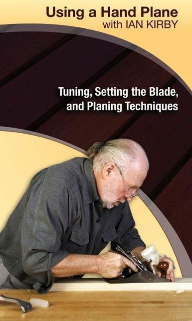 Using a Hand Plane with Ian Kirby: Tuning, Setting the Blade, and Planing Techniques