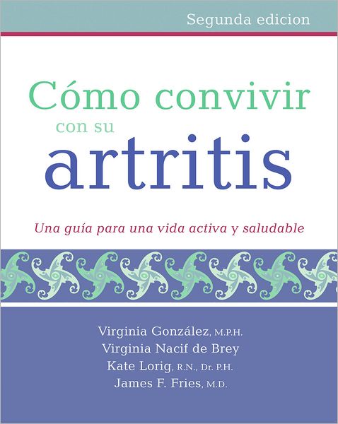 Como convivir con su artritis: Una guia para una vida activa y saludable