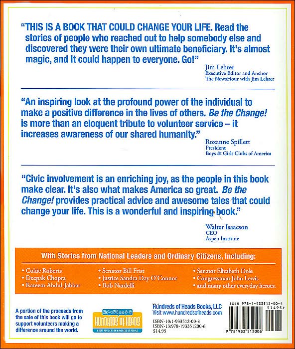 Be the Change!: Change the World. Change Yourself.