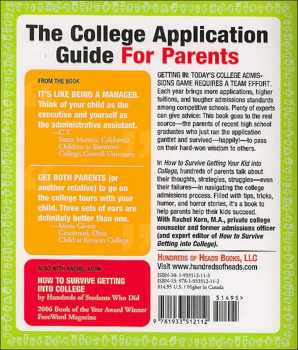 How to Survive Getting Your Kid Into College: By Hundreds of Happy Parents Who Did