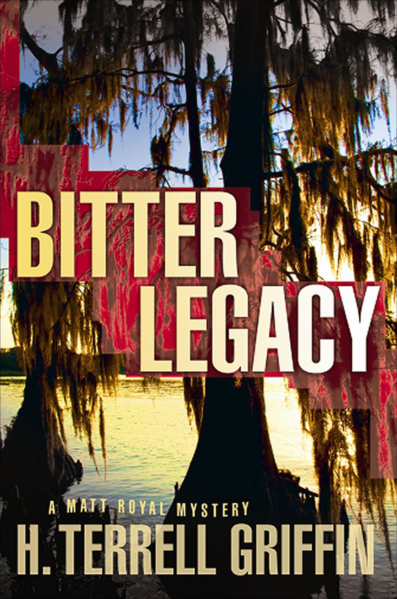 Bitter Legacy: A Matt Royal Mystery