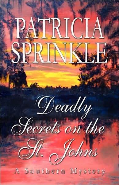 Deadly Secrets on the St. John's (Sheila Travis Series #7)
