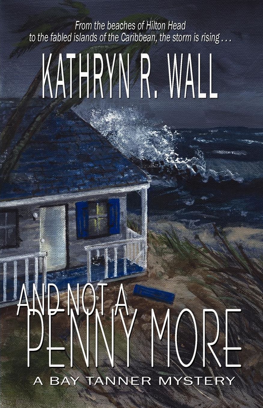And Not a Penny More (Bay Tanner Series #2)