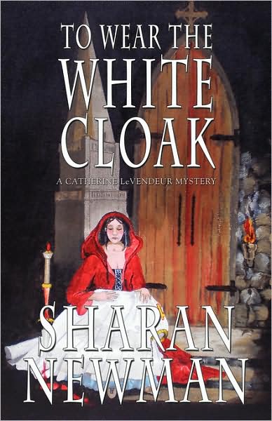 To Wear the White Cloak (Catherine LeVendeur Series #7)
