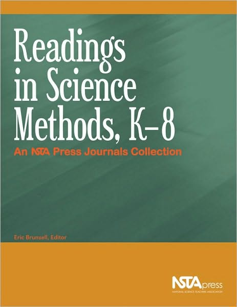Readings in Science Methods, K-8: An NSTA Press Journals Collection