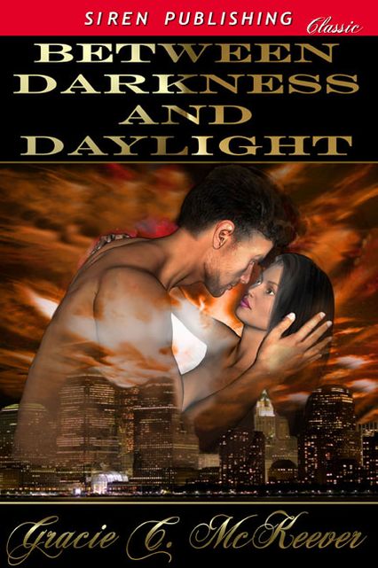 Between Darkness and Daylight (Siren Publishing Classic)