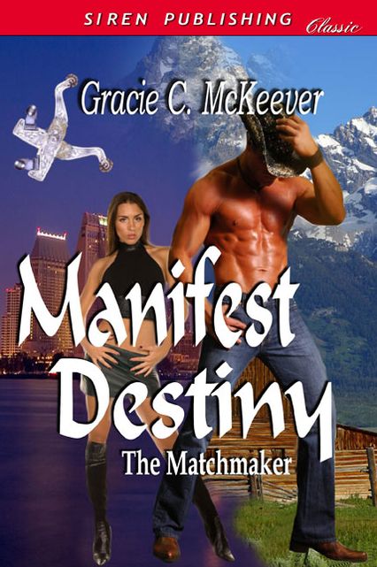 Manifest Destiny [The Matchmaker 3] (Siren Publishing Classic)