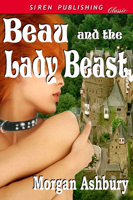Beau and the Lady Beast [An Adult Fairy Tale] (Siren Publishing Classic)