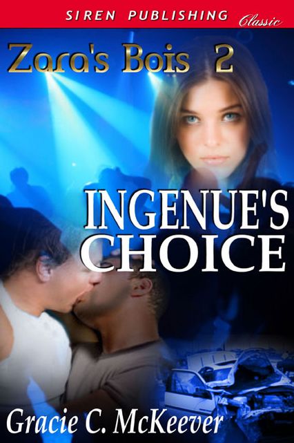 Ingenue's Choice [Zara's Bois 2] (Siren Publishing Classic Manlove)