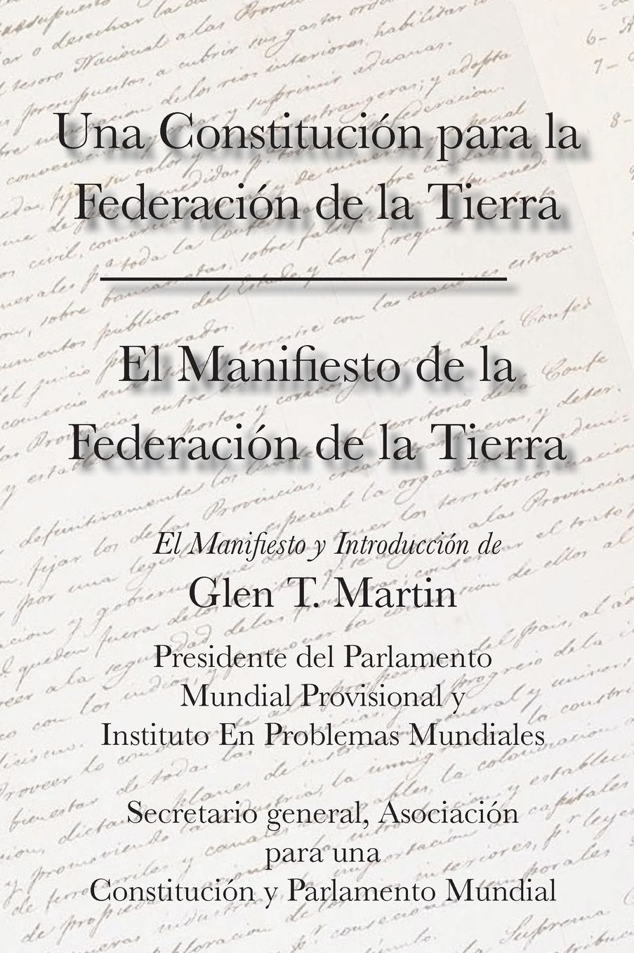 El Manifiesto De La Federation De La Tierra. Una Constituci N Para La Federaci N De La Tierra