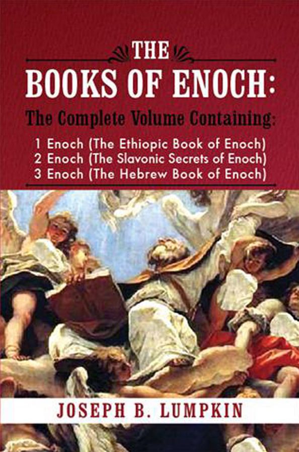 Containing 1 Enoch (The Ethiopic Book of Enoch), 2 Enoch (The Slavonic Secrets of Enoch), and 3 Enoch (The Hebrew Book of Enoch)