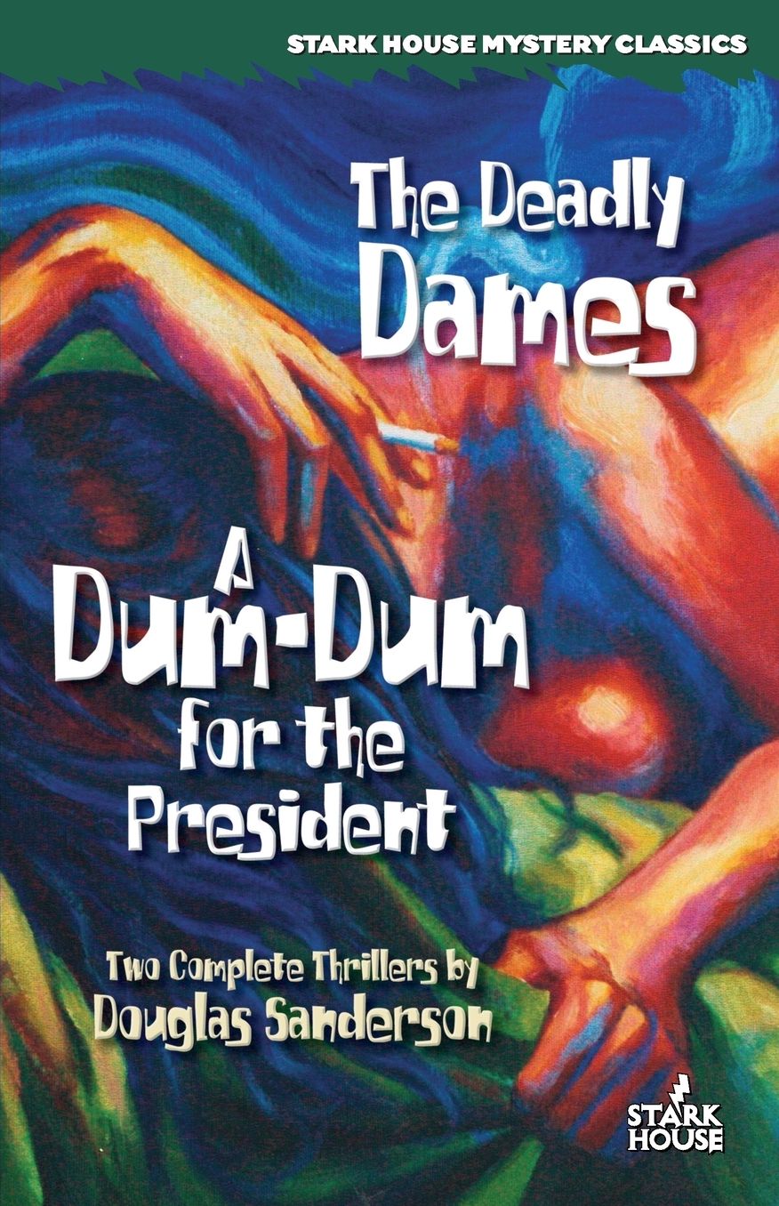 Deadly Dames/A Dum-Dum for the President