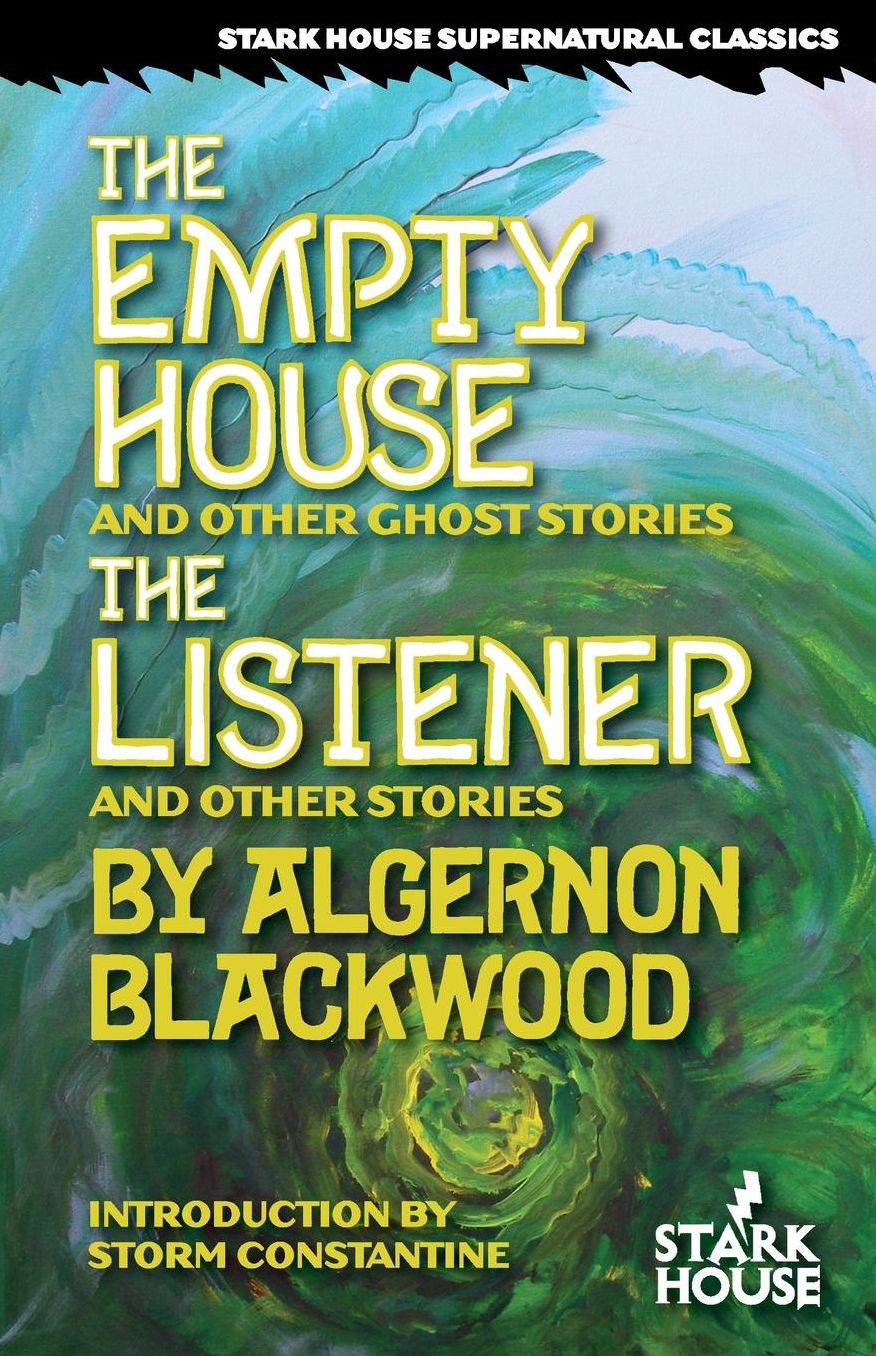 The Empty House & Other Ghost Stories / The Listener & Other Stories