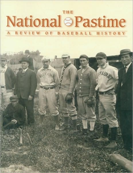 The National Pastime, Volume 27: A Review of Baseball History