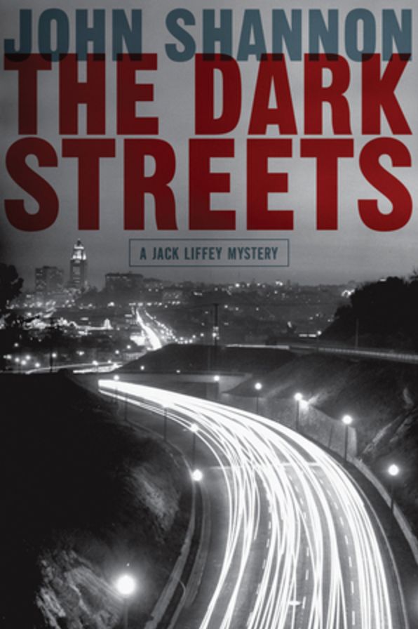 The Dark Streets (Jack Liffey Series #9)