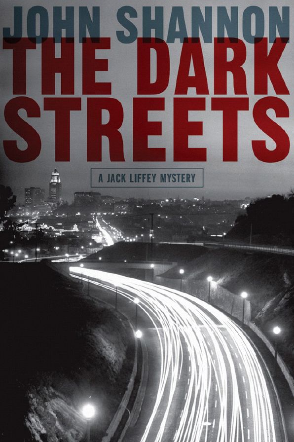 The Dark Streets (Jack Liffey Series #9)