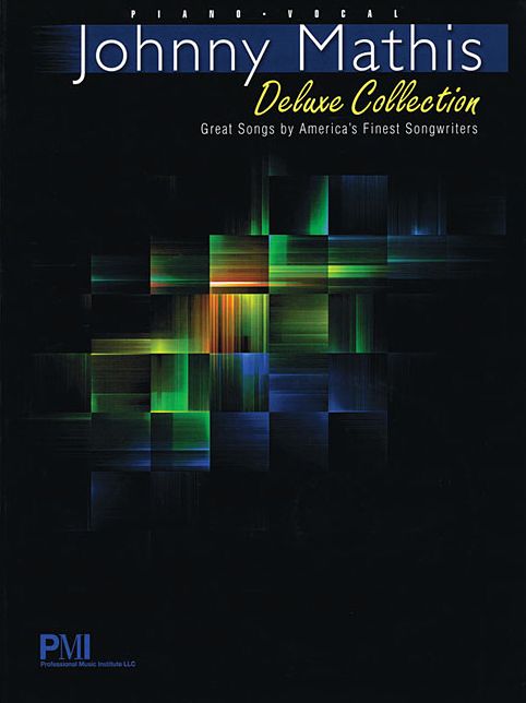 Johnny Mathis Deluxe Collection: Great Songs by America's Finest Songwriters