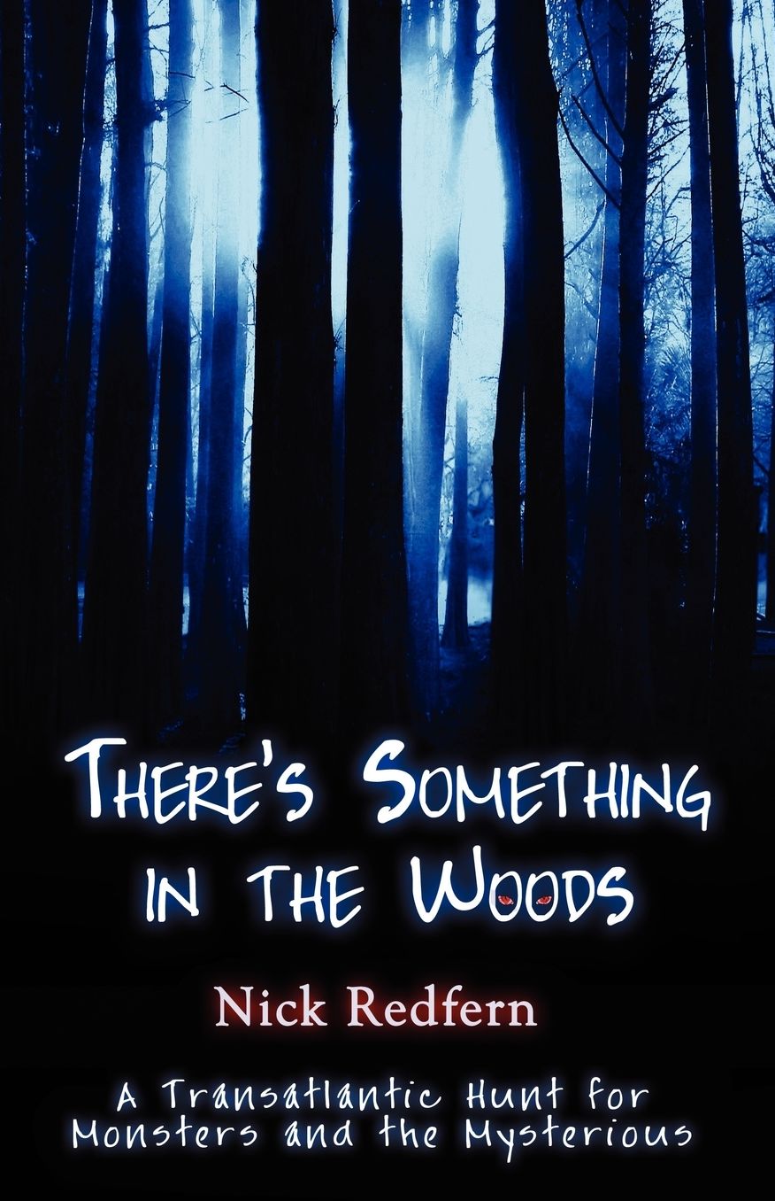 There's Something In The Woods