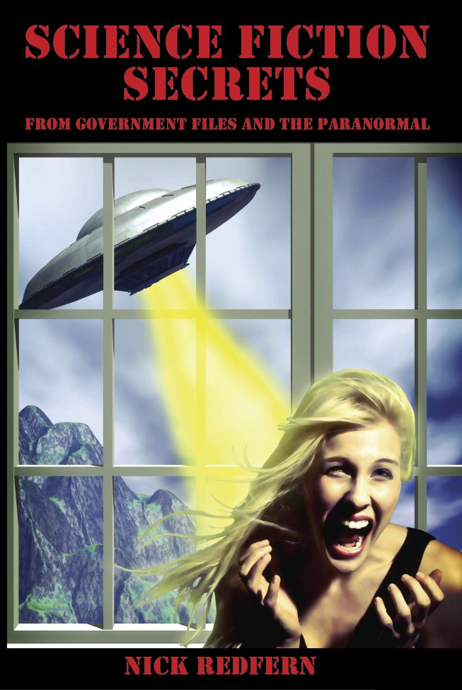 SCIENCE FICTION SECRETS: From Government Files and the Paranormal