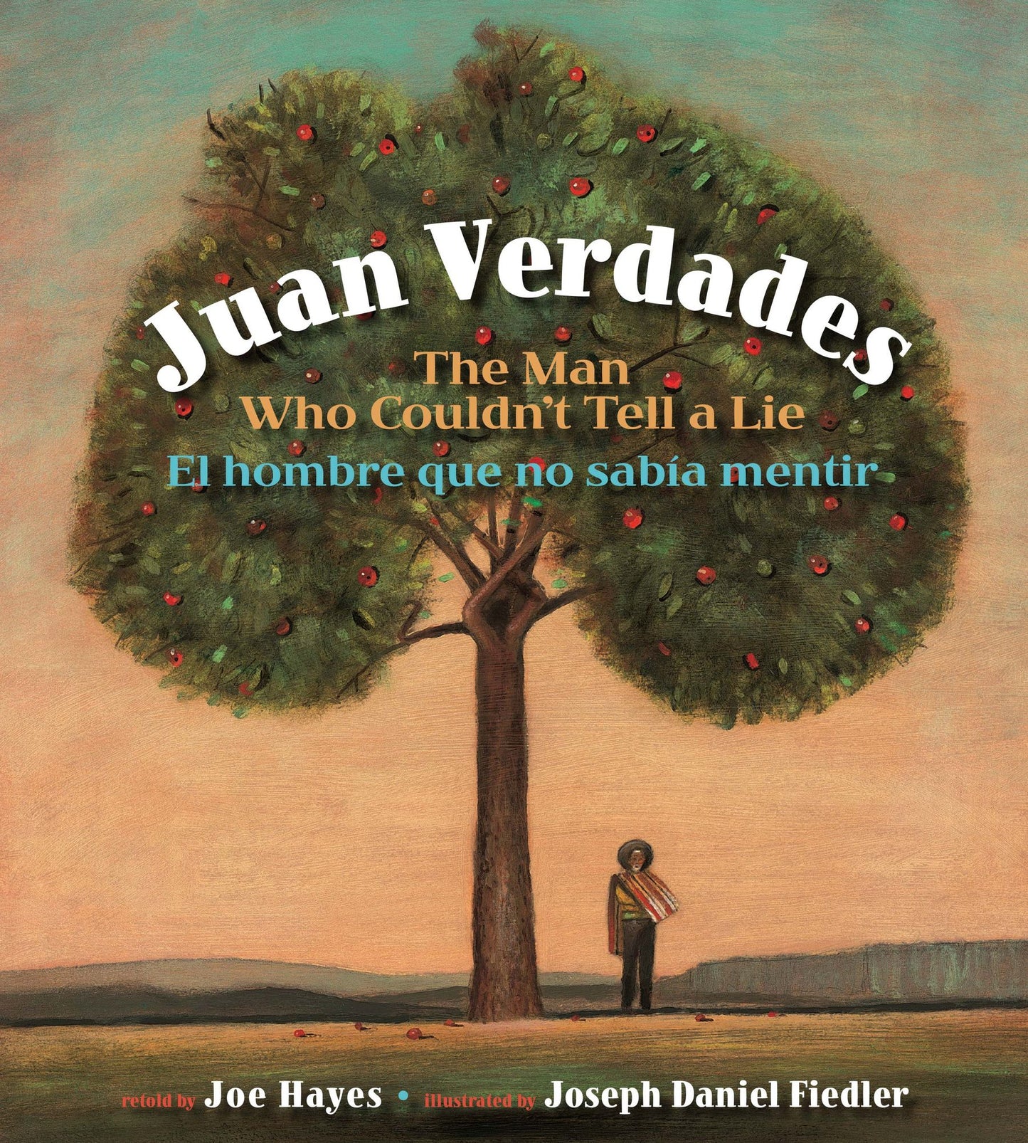 Juan Verdades: The Man Who Couldn't Tell a Lie / El hombre que no sabia mentir