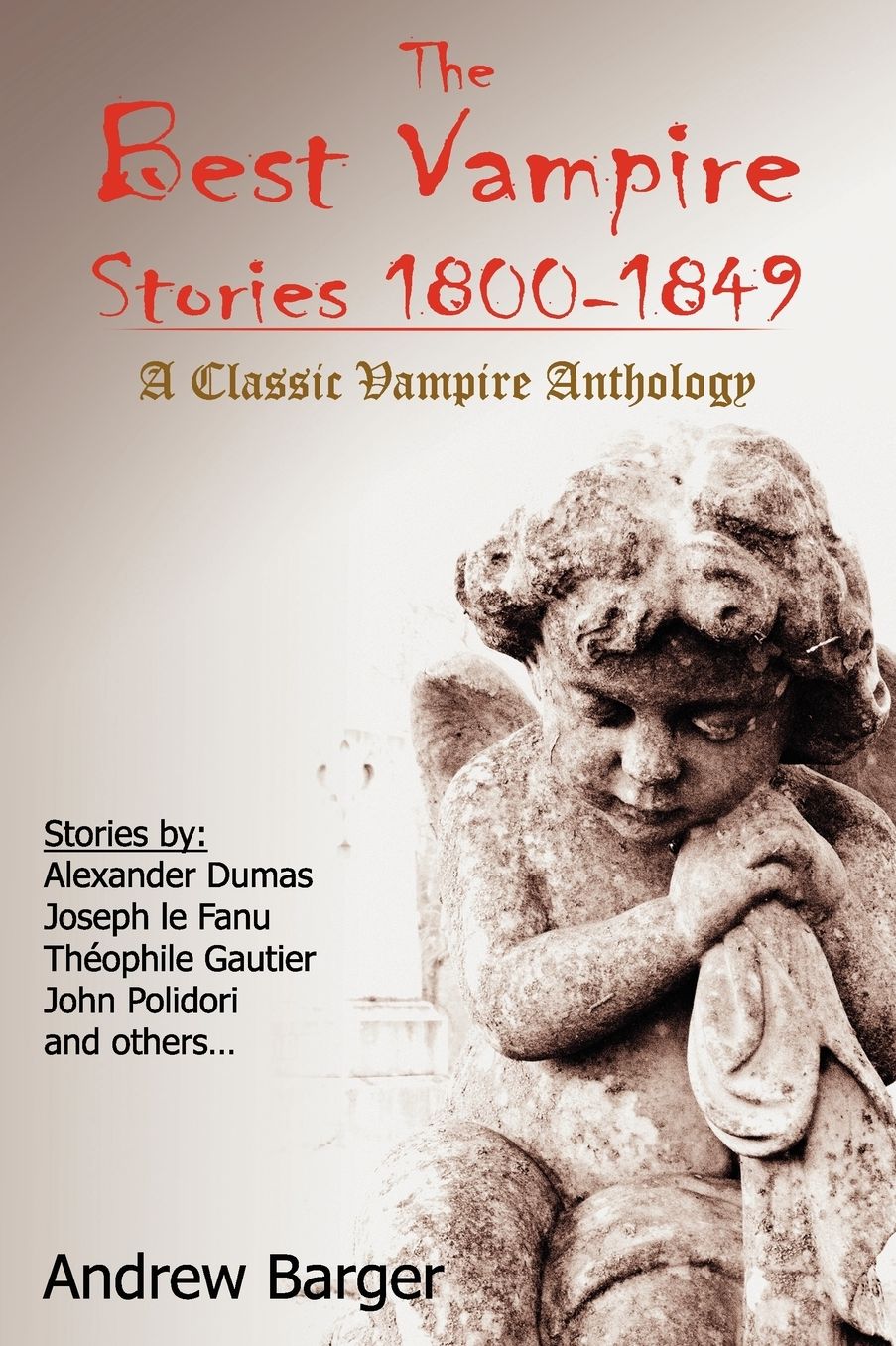 The Best Vampire Stories 1800-1849: A Classic Vampire Anthology