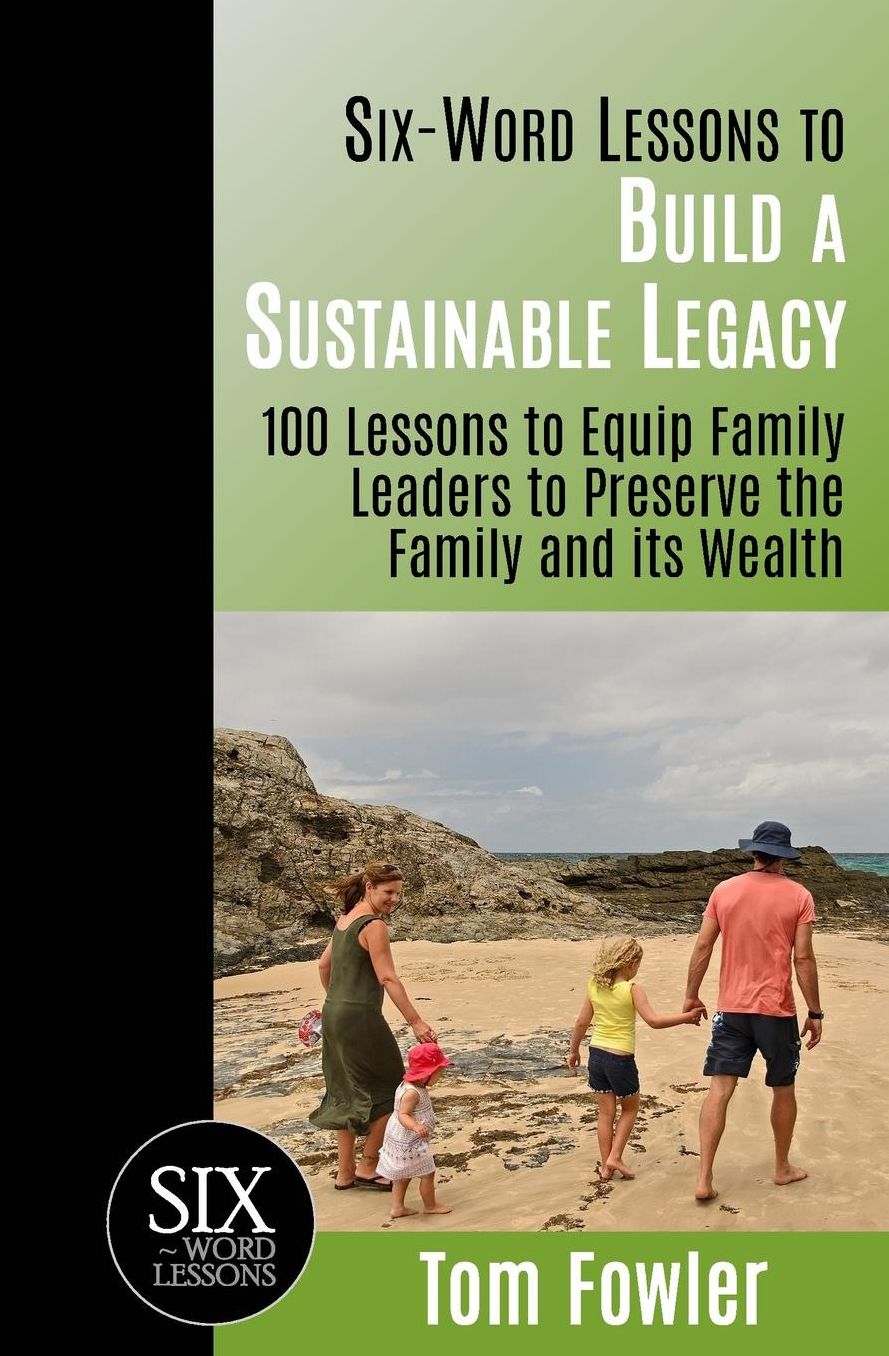 Six-Word Lessons To Build A Sustainable Legacy