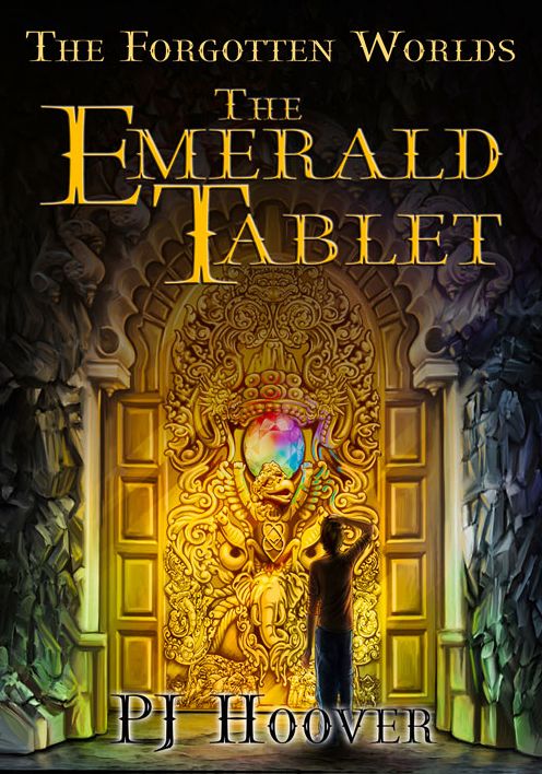 The Emerald Tablet: The Forgotten Worlds, Book 1
