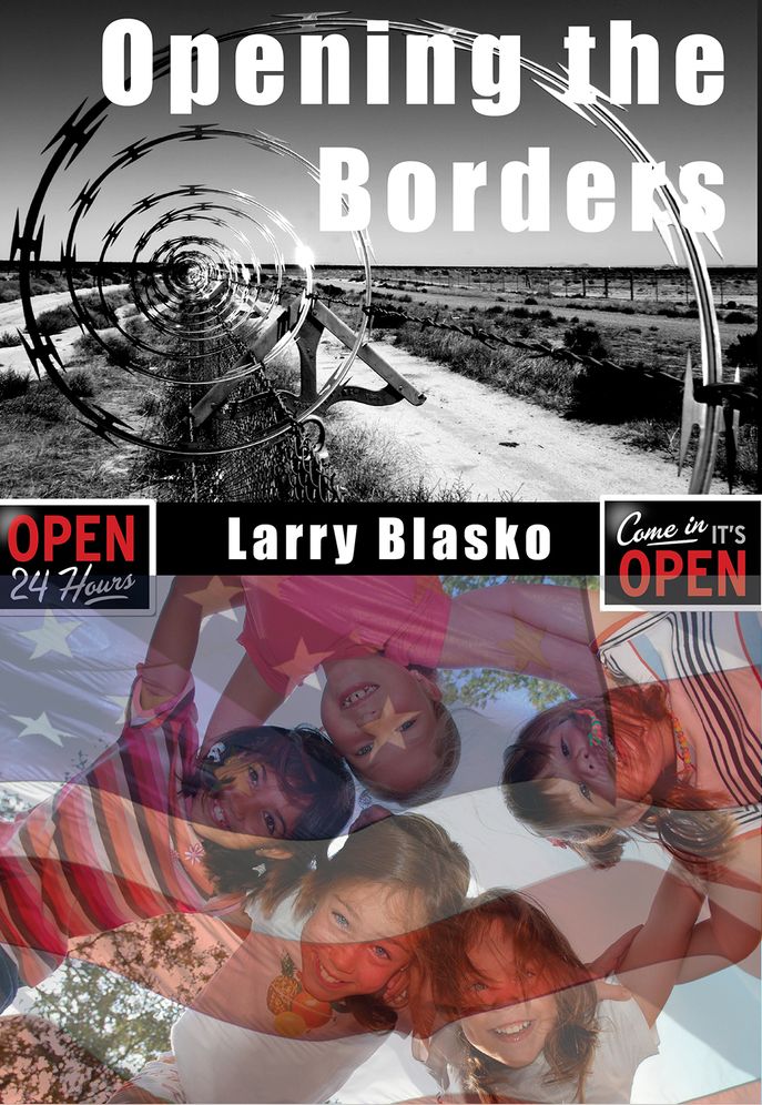 Opening the Borders: Solving the Mexico/U.S. Immigration Problem For Our Sake and Mexico's
