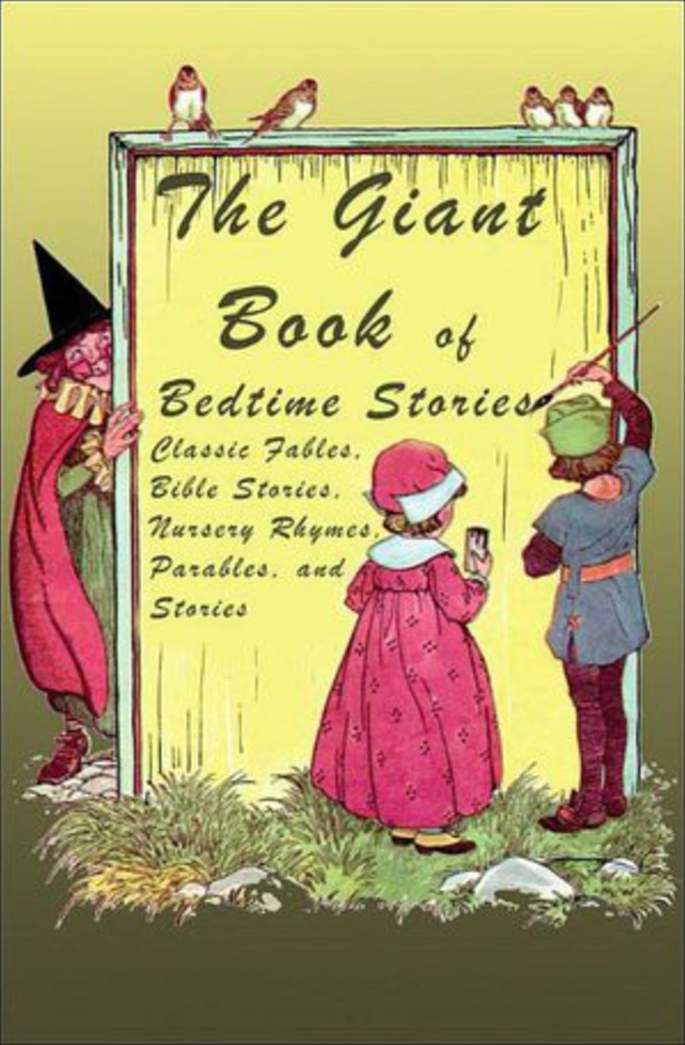 The Giant Book of Bedtime Stories: Classic Nursery Rhymes, Bible Stories, Fables, Parables, and Stories