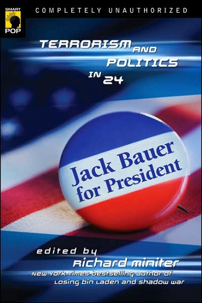 Jack Bauer for President: Terrorism and Politics in 24