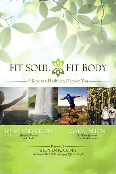 Fit Soul, Fit Body: 9 Keys to a Healthier, Happier You