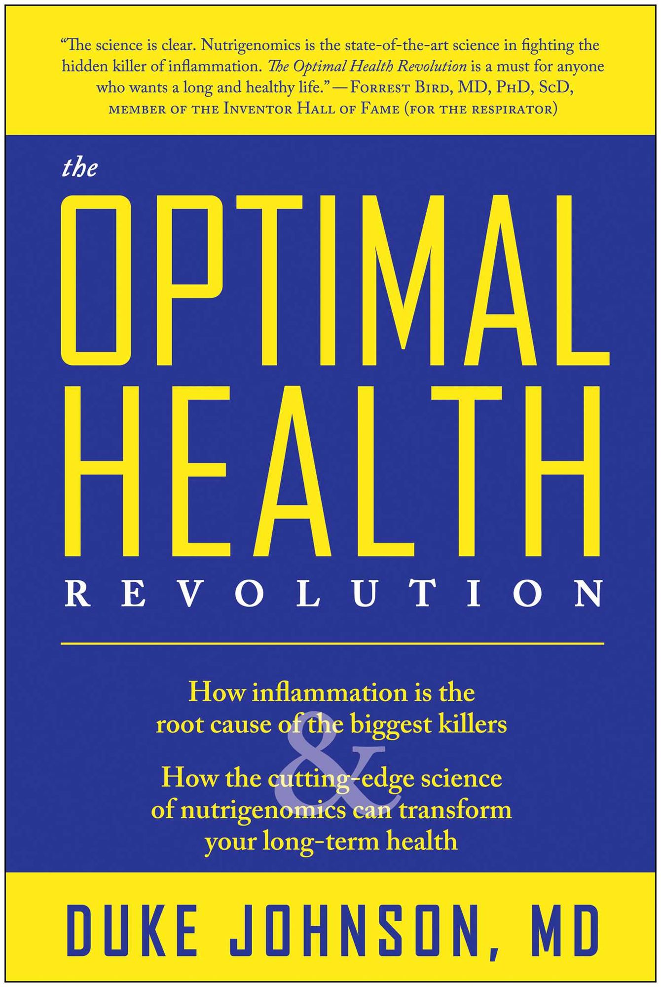 Optimal Health Revolution: How inflammation is the root cause of the biggest killers and how the cutting-edge sceince of nutrigenomics can transform your long-term health