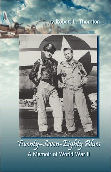 Twenty-Seve-Eighty Blues: A Memoir of World War II