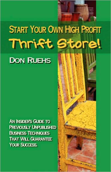 Start Your Own High Profit Thrift Store