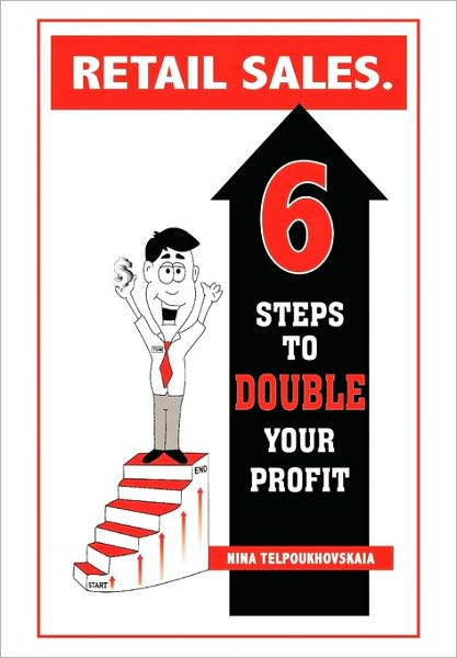 Retail Sales. 6 Steps To Double Your Profit
