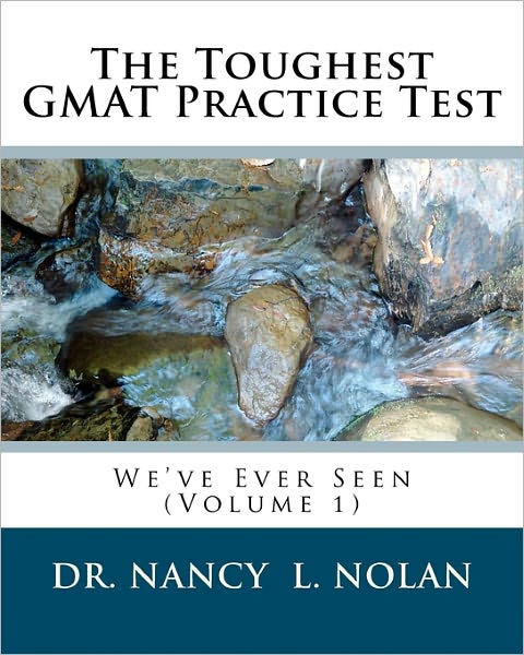 The Toughest GMAT Practice Test We've Ever Seen (Volume 1)