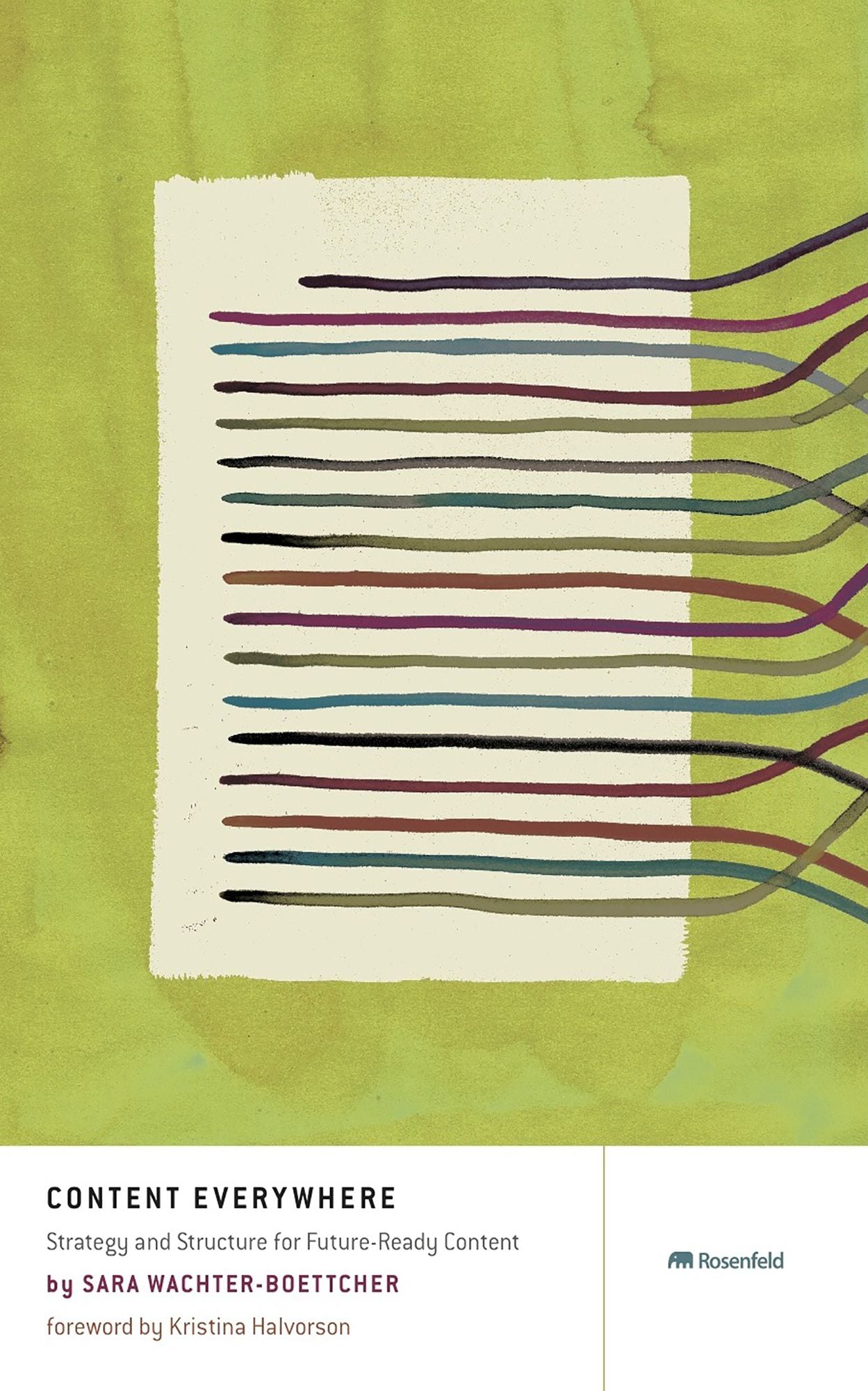 Content Everywhere: Strategy and Structure For Future-Ready Content