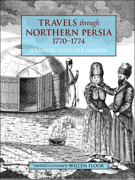Travels Through Northern Persia, 1770-1774