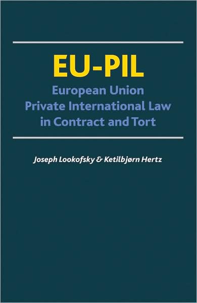 EU-PI: European Union Private International Law in Contract and Tort